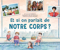 Et si on parlait de notre corps?